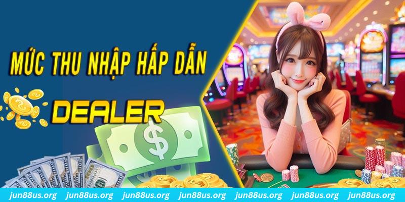 Dealer Là Gì? Tìm Hiểu Thông Tin Về Ưu Điểm Và Tính Chất Công Việc 6 Mức thu nhập cực hấp dẫn
